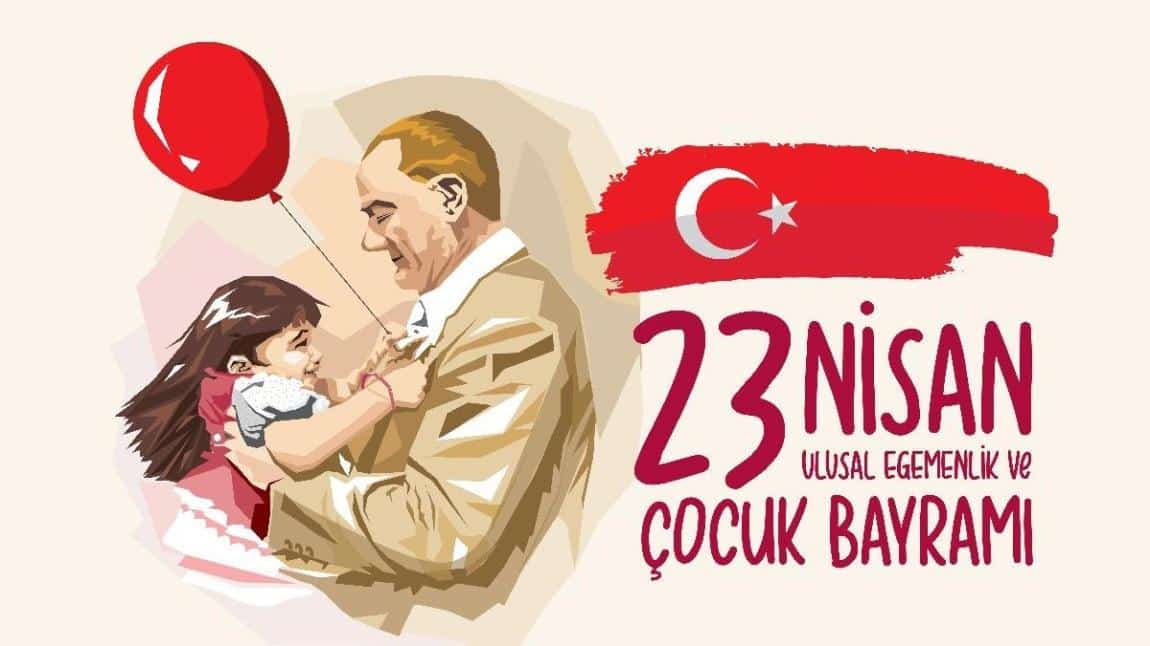 23 Nisan Ulusal Egemenlik ve Çocuk Bayramı Coşkuyla Kutlandı